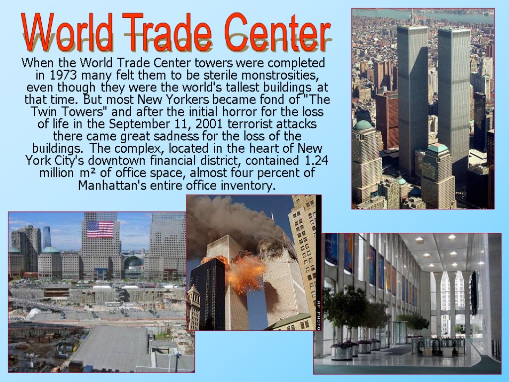 When the World Trade Center towers were completed in 1973 many felt them to